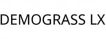 DEMOGRASS LX