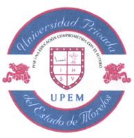 UNIVERSIDAD PRIVADA DEL ESTADO DE MORELOS UPEM