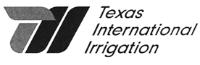 TEXAS INTERNATIONAL IRRIGATION