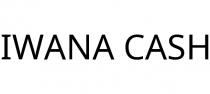 IWANA CASH