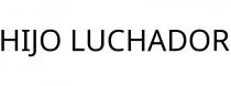 HIJO LUCHADOR