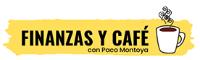 FINANZAS Y CAFÉ CON PACO MONTOYA