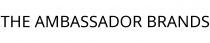 THE AMBASSADOR BRANDS