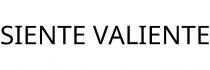 SIENTE VALIENTE