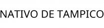 NATIVO DE TAMPICO