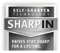 SHARPIN SELF-SHARPEN TECHNOLOGY KNIVES STAY SHARP FOR A LIFETIME.