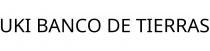 UKI BANCO DE TIERRAS