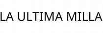 LA ULTIMA MILLA