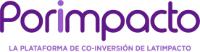PORIMPACTO LA PLATAFORMA DE CO-INVERSIÓN DE LATIMPACTO