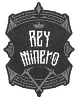 REY MINERO