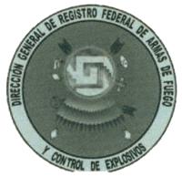 DIRECCIÓN GENERAL DE REGISTRO FEDERAL DE ARMAS DE FUEGO Y CONTROL DE EXPLOSIVOS