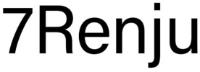7RENJU