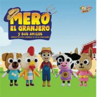 MERO EL GRANJERO Y SUS AMIGOS