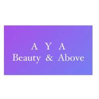 A Y A BEAUTY & ABOVE