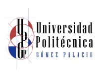 UNIVERSIDAD POLITÉCNICA GÓMEZ PALACIO UPGP