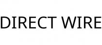 DIRECT WIRE