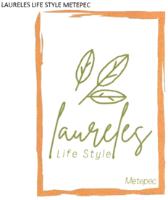 LAURELES LIFE STYLE METEPEC