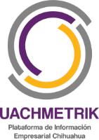 UACHMETRIK PLATAFORMA DE INFORMACIÓN EMPRESARIAL CHIHUAHUA