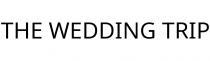 THE WEDDING TRIP