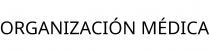 ORGANIZACIÓN MÉDICA