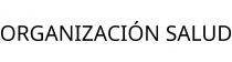 ORGANIZACIÓN SALUD