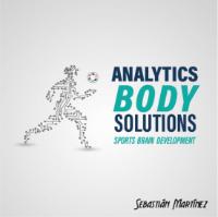 ANALYTICS BODY SOLUTIONS SPORT BRAIN DEVELOPMENT SEBASTIÁN MARTÍNEZ