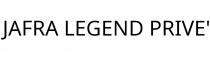 JAFRA LEGEND PRIVE'