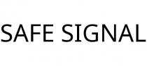 SAFE SIGNAL