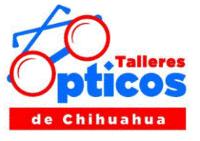 TALLERES OPTICOS DE CHIHUAHUA