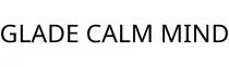 GLADE CALM MIND