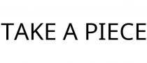 TAKE A PIECE