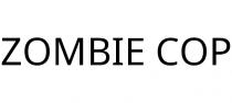 ZOMBIE COP
