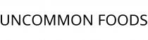 UNCOMMON FOODS