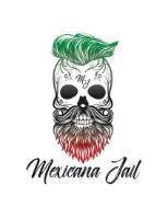 MJ MEXICANA JAIL
