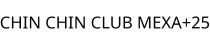 CHIN CHIN CLUB MEXA+25