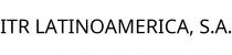 ITR LATINOAMERICA; S.A.