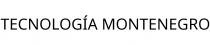 TECNOLOGÍA MONTENEGRO