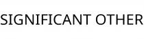 SIGNIFICANT OTHER