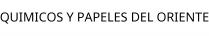 QUIMICOS Y PAPELES DEL ORIENTE