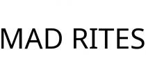 MAD RITES
