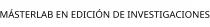 MÁSTERLAB EN EDICIÓN DE INVESTIGACIONES