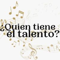 ¿QUIEN TIENE EL TALENTO?