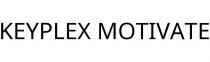 KEYPLEX MOTIVATE
