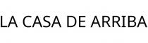 LA CASA DE ARRIBA