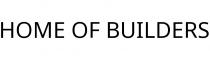 HOME OF BUILDERS