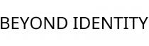 BEYOND IDENTITY
