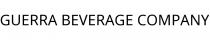 GUERRA BEVERAGE COMPANY