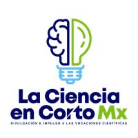 LA CIENCIA EN CORTO MX; DIVULGACION E IMPULSO A LAS VOCACIONES CIENTIFICAS