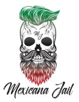 MJ MEXICANA JAIL
