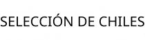 SELECCIÓN DE CHILES